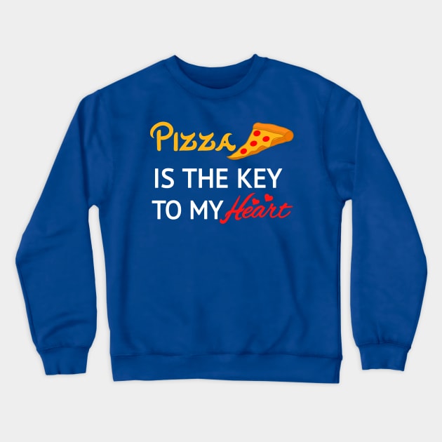 Pizza is the key to my heart Crewneck Sweatshirt by Mpd Art